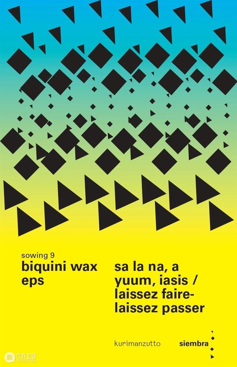 kurimanzutto展讯 | Siembra 9 - Biquini Wax EPS:终获自由/放任-通行 Siembra kuri 展讯 年份 系列 计划 目前 阶段 周介绍 艺术家 崇真艺客