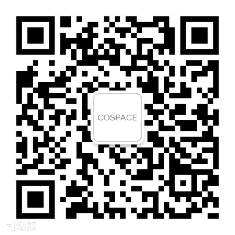 2020 ART021 参展画廊 | COSPACE 画廊 COSPACE 不确定性 上海 廿一 艺术 博览会 上海展览中心 国家 城市 崇真艺客