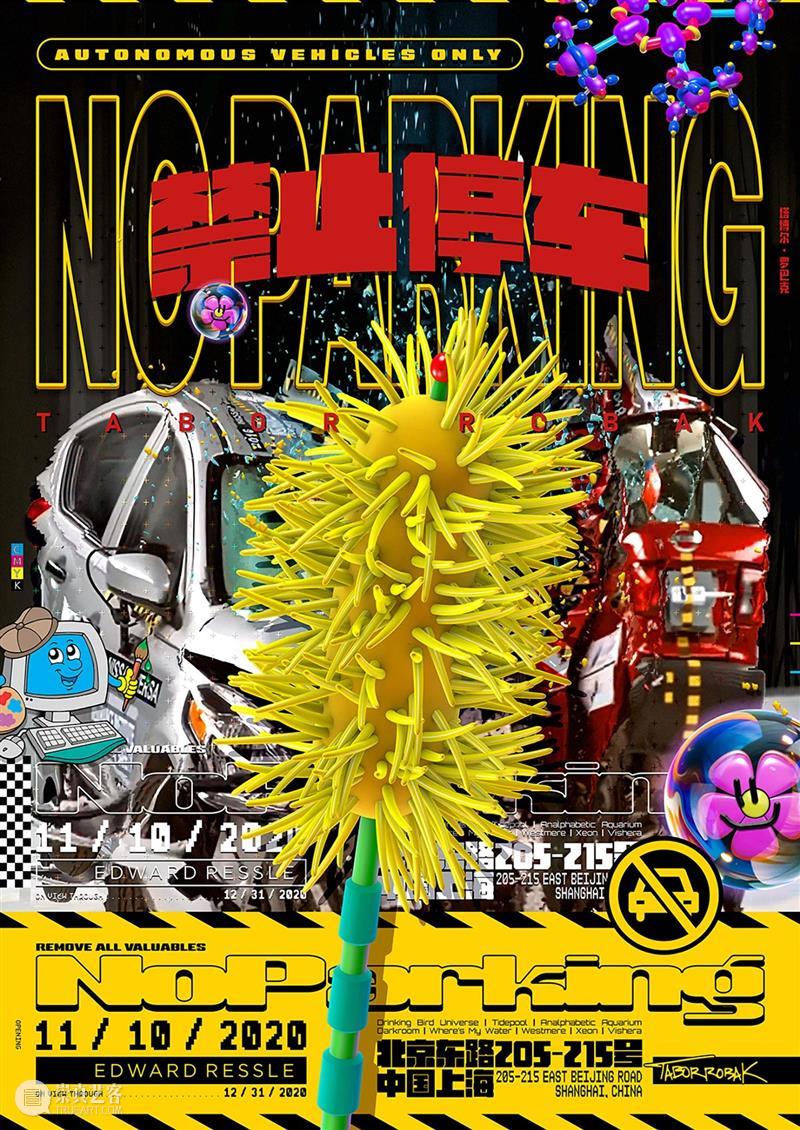 Edward Ressle | TABOR ROBAK: NO PARKING ROBAK Edward Ressle PARKING December Tuesday 202016:00 Road Shanghai cusp 崇真艺客