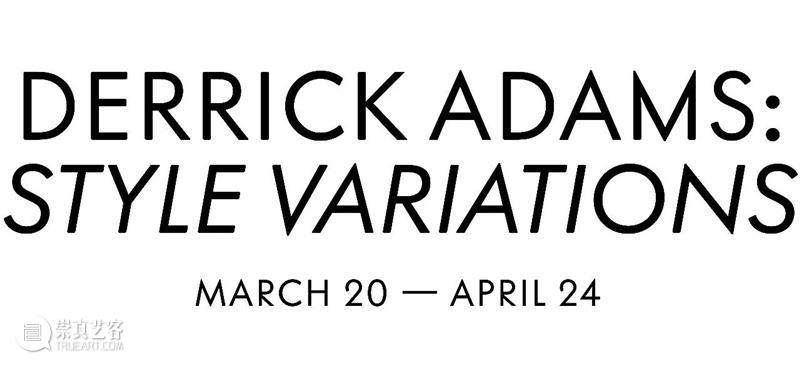 展讯|Derrick Adams: Style Variations Salon 94 展讯 Adams Variations 口红 颜色 力量 性别 流动性 社会 标签 崇真艺客