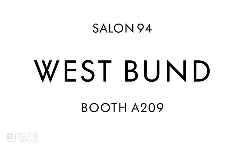 Salon 94参加上海西岸艺术与设计博览会|A209 Salon 上海 西岸 艺术 博览会 女性 艺术家 绘画 作品 玛丽娜 崇真艺客