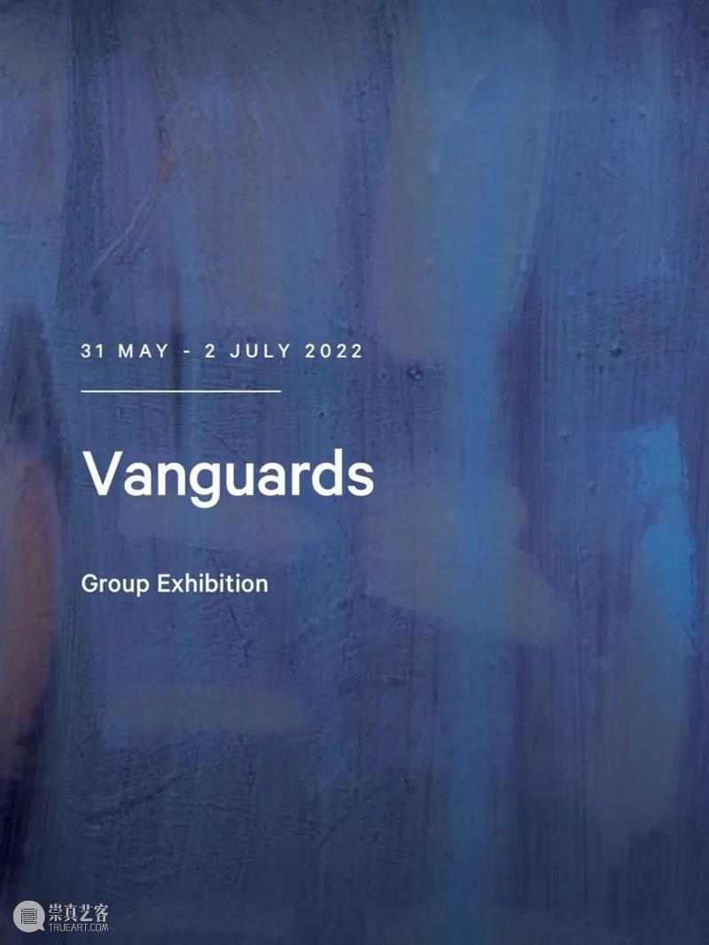 Vanguards I 蜂巢艺术家全球艺术活动最新简报 崇真艺客