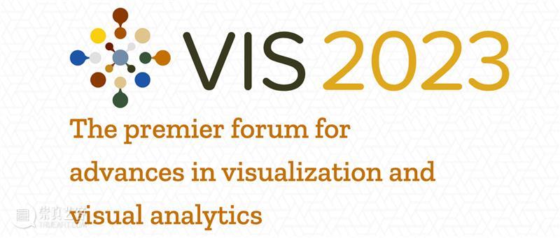 祝贺！iDVX 实验室 获 IEEE VIS 2023「最佳论文奖」及「最佳论文提名奖」 崇真艺客