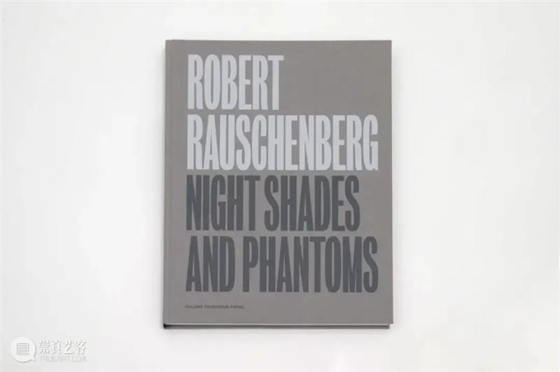 艺术家｜罗伯特·劳森伯格 Robert Rauschenberg  Ropac画廊 崇真艺客